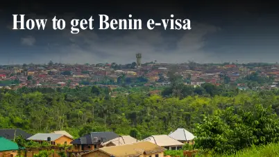 How to Get Benin E-Visa